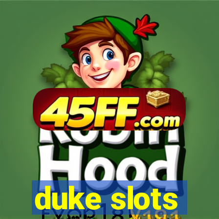 duke slots
